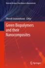 Image for Green biopolymers and their nanocomposites