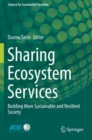 Image for Sharing Ecosystem Services : Building More Sustainable and Resilient Society