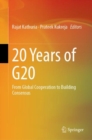 Image for 20 years of G20: from global cooperation to building consensus