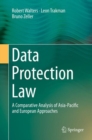 Image for Data Protection Law: A Comparative Analysis of Asia-pacific and European Approaches