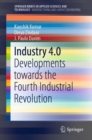 Image for Industry 4.0: Developments Towards the Fourth Industrial Revolution