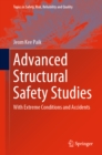 Image for Advanced Structural Safety Studies: With Extreme Conditions and Accidents