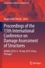 Image for Proceedings of the 13th International Conference on Damage Assessment of Structures  : DAMAS 2019, 9-10 July 2019, Porto, Portugal