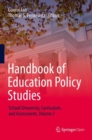 Image for Handbook of Education Policy Studies : School/University, Curriculum, and Assessment, Volume 2
