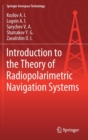 Image for Introduction to the theory of radiopolarimetric navigation systems