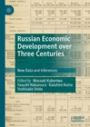 Image for Russian economic development over three centuries: new data and inferences