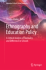 Image for Ethnography and education policy: a critical analysis of normalcy and difference in schools
