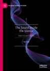 Image for The Sound Inside the Silence: Travels in the Sonic Imagination