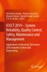 Image for Icicct 2019 - System Reliability, Quality Control, Safety, Maintenance and Management: Applications to Electrical, Electronics and Computer Science and Engineering
