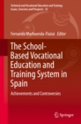 Image for The School-based Vocational Education and Training System in Spain: Achievements and Controversies