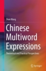 Image for Chinese Multiword Expressions: Theoretical and Practical Perspectives