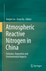 Image for Atmospheric Reactive Nitrogen in China: Emission, Deposition and Environmental Impacts