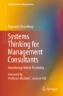 Image for Systems thinking for management consultants: introducing holistic flexibility