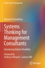 Image for Systems Thinking for Management Consultants : Introducing Holistic Flexibility