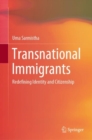 Image for Transnational Immigrants : Redefining Identity and Citizenship