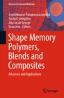 Image for Shape memory polymers, blends and composites: advances and applications