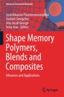 Image for Shape Memory Polymers, Blends and Composites : Advances and Applications