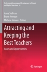 Image for Attracting and Keeping the Best Teachers : Issues and Opportunities