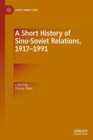Image for A short history of Sino-Soviet relations, 1917-1991