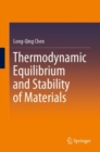 Image for Thermodynamic Equilibrium and Stability of Materials