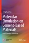 Image for Molecular Simulation on Cement-Based Materials : From Theory to Application