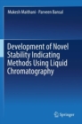 Image for Development of Novel Stability Indicating Methods Using Liquid Chromatography