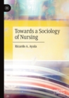 Image for Towards a Sociology of Nursing