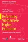 Image for Reforming Vietnamese Higher Education : Global Forces and Local Demands
