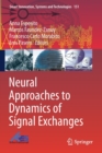 Image for Neural Approaches to Dynamics of Signal Exchanges