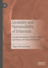 Image for Livability and sustainability of urbanism: an interdisciplinary study on history and theory of urban settlement