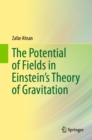 Image for The potential of fields in Einstein&#39;s Theory of gravitation