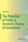 Image for The Potential of Fields in Einstein&#39;s Theory of Gravitation