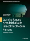 Image for Learning among Neanderthals and Palaeolithic modern humans: archaeological evidence