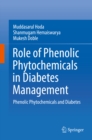 Image for Role of phenolic phytochemicals in diabetes management: phenolic phytochemicals and diabetes
