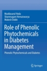 Image for Role of Phenolic Phytochemicals in Diabetes Management : Phenolic Phytochemicals and Diabetes
