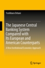 Image for Japanese Central Banking System Compared With Its European and American Counterparts: A New Institutional Economics Approach