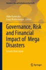 Image for Governance, risk and financial impact of mega disasters: lessons from Japan