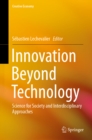Image for Innovation beyond technology: science for society and interdisciplinary approaches
