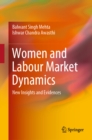 Image for Women and Labour Market Dynamics: New Insights and Evidences