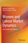 Image for Women and Labour Market Dynamics : New Insights and Evidences