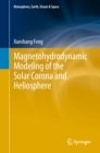 Image for Magnetohydrodynamic modeling of the solar corona and heliosphere