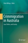 Image for Crimmigration in Australia: Law, Politics, and Society