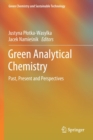 Image for Green Analytical Chemistry : Past, Present and Perspectives