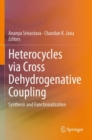 Image for Heterocycles via Cross Dehydrogenative Coupling