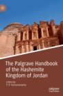 Image for The Palgrave Handbook of the Hashemite Kingdom of Jordan