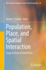 Image for Population, Place, and Spatial Interaction: Essays in Honor of David Plane