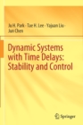 Image for Dynamic Systems with Time Delays: Stability and Control