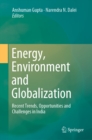 Image for Energy, Environment and Globalization: Recent Trends, Opportunities and Challenges in India