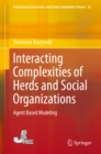 Image for Interacting complexities of herds and social organizations: agent based modeling