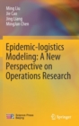 Image for Epidemic-logistics Modeling: A New Perspective on Operations Research